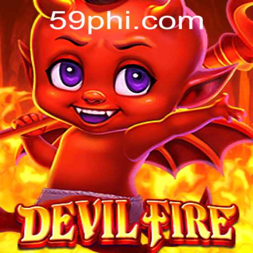 Exploring the Fiery World of DevilFire: A Thrilling Adventure Awaits