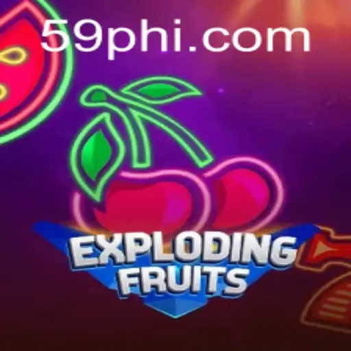 ExplodingFruits: A Fresh Gaming Experience With 59PH.COM
