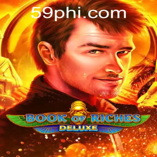 Discover the Thrilling World of Book of Riches Deluxe with 59PH.COM