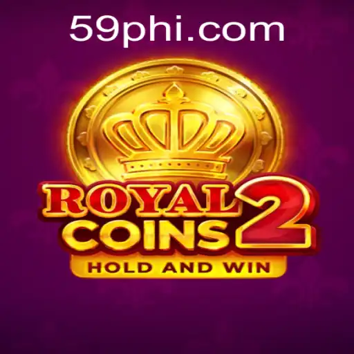 RoyalCoins2: An Engaging Experience with 59PH.COM