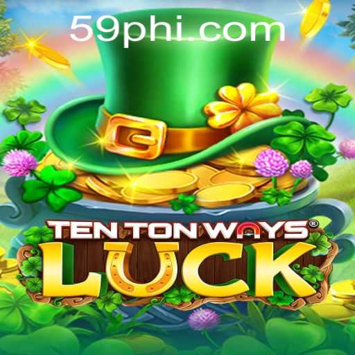 Discover the Exciting World of TenTonWaysLuck with 59PH.COM